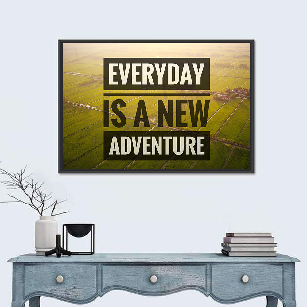 Everyday Is a New Adventure Wall Art