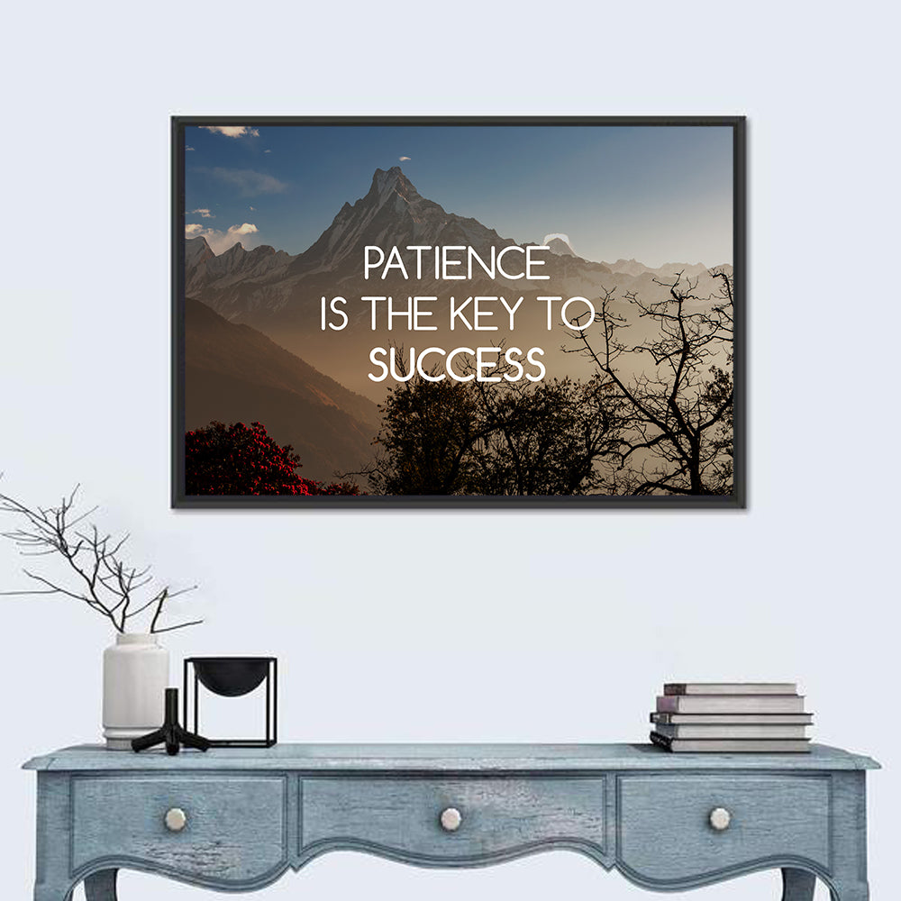 Patience Is the Key to Success Wall Art in a room, landscape