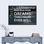 Fear Kills More Dreams Typography Wall Art