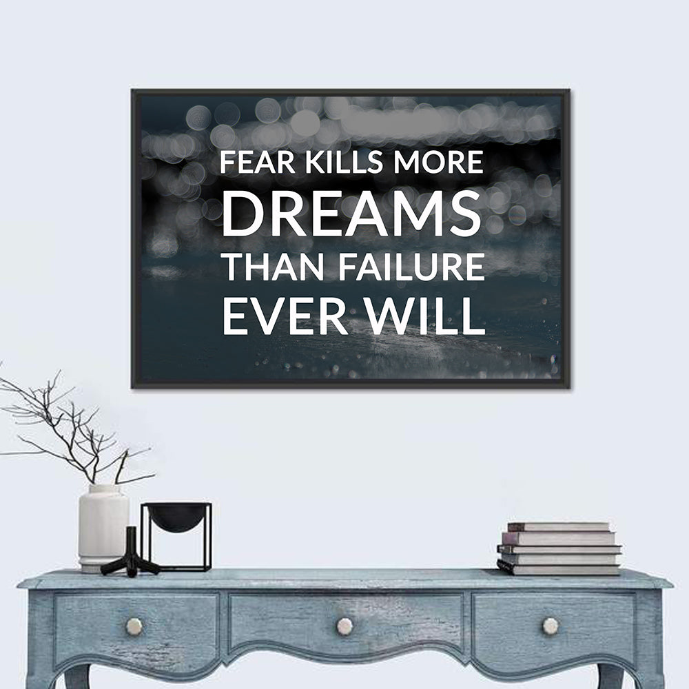 Fear Kills More Dreams Typography Wall Art