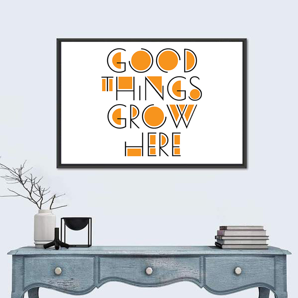 Good Things Grow Here Wall Art in a room, landscape