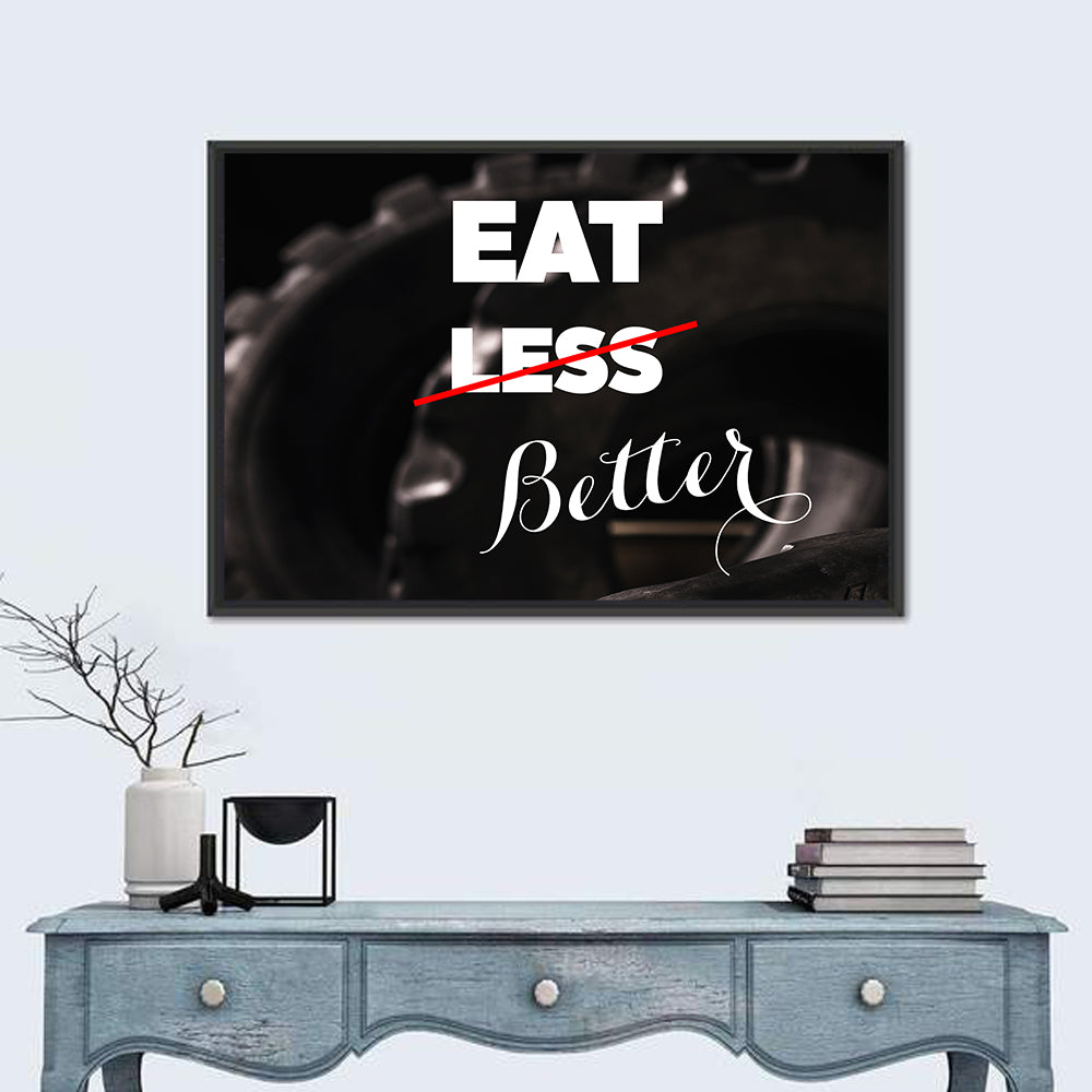 Eat Less, Better Motivation Quote Wall Art