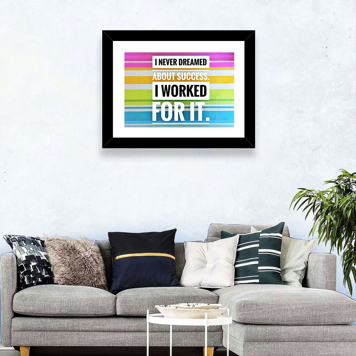 I Worked For Success Wall Art