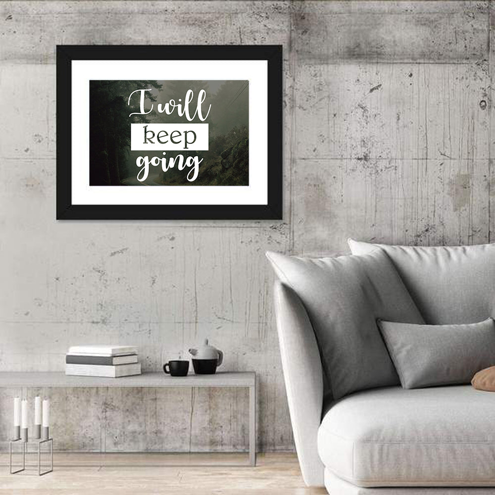 I Will Keep Going Wall Art
