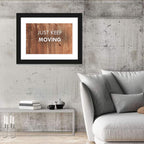Just Keep Moving Rustic Quote Wall Art