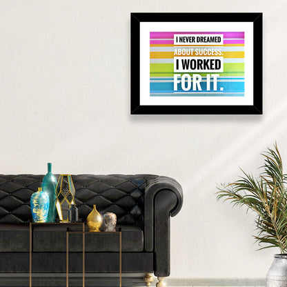I Worked For Success Wall Art