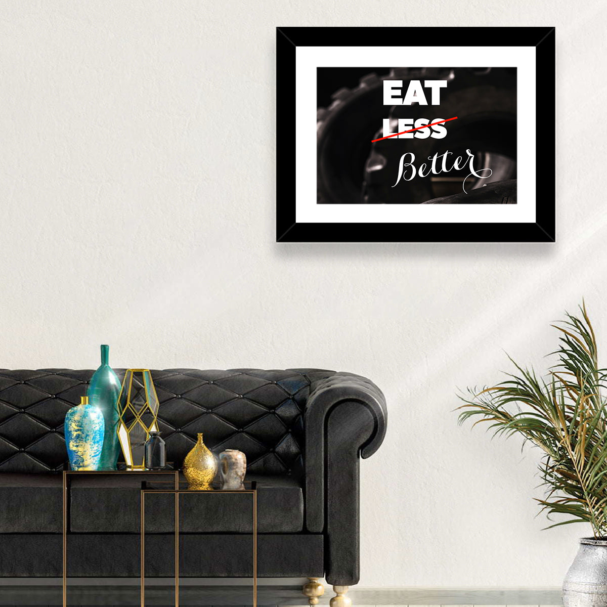 Eat Less, Better Motivation Quote Wall Art in a room, landscape