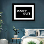 Don't Quit Minimalist Typography Wall Art