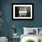I Will Keep Going Wall Art