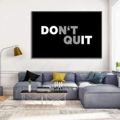 Don't Quit Wall Art