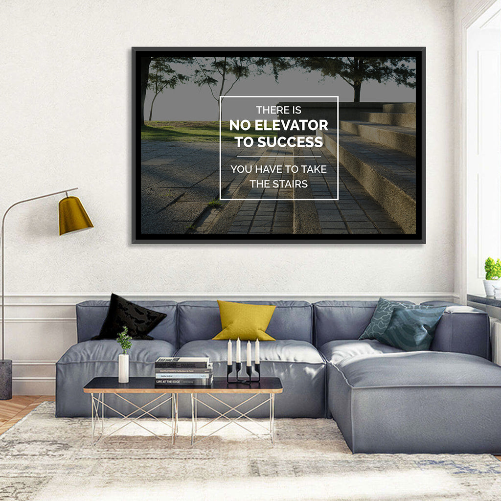 There Is No Elevator to Success Wall Art