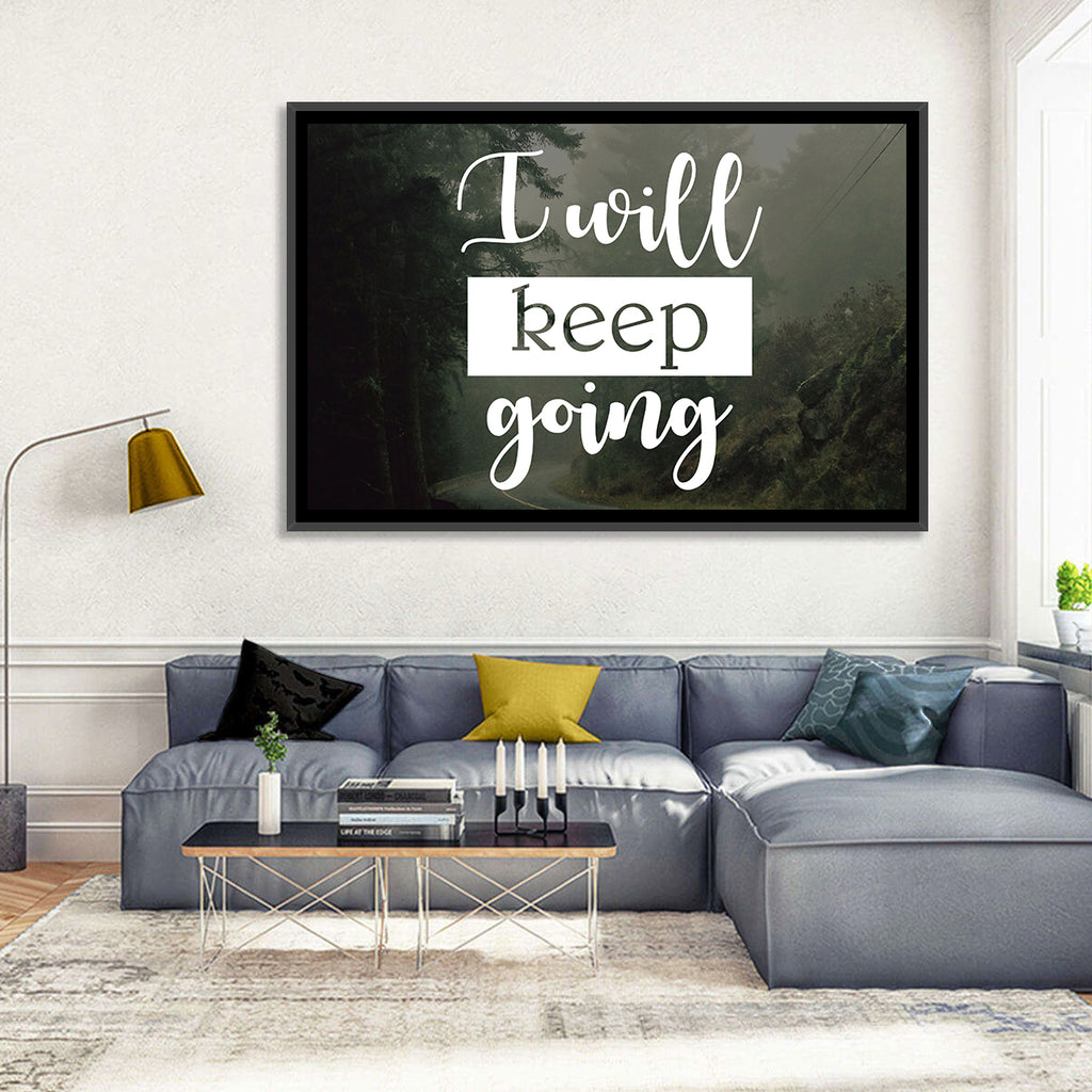 I Will Keep Going Wall Art