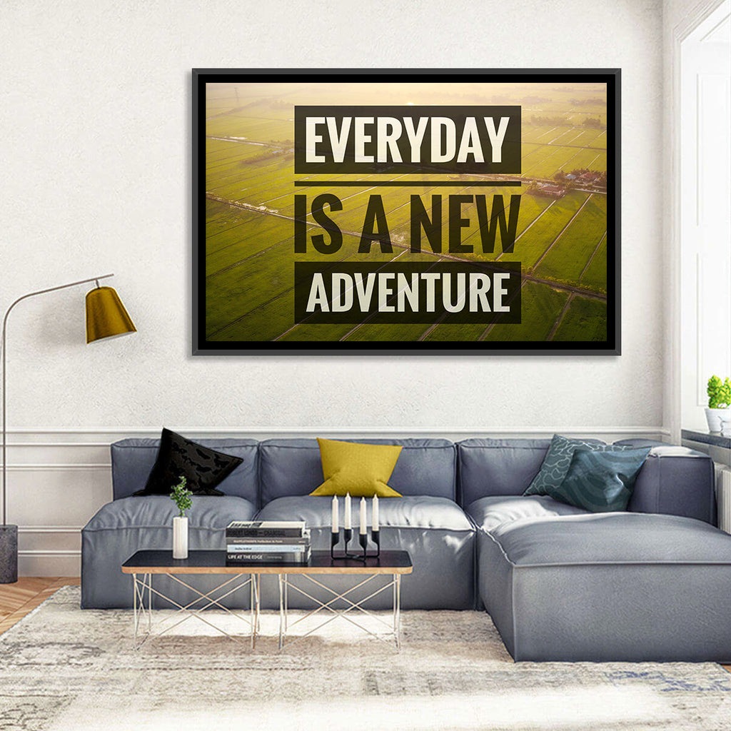 Everyday Is a New Adventure Wall Art