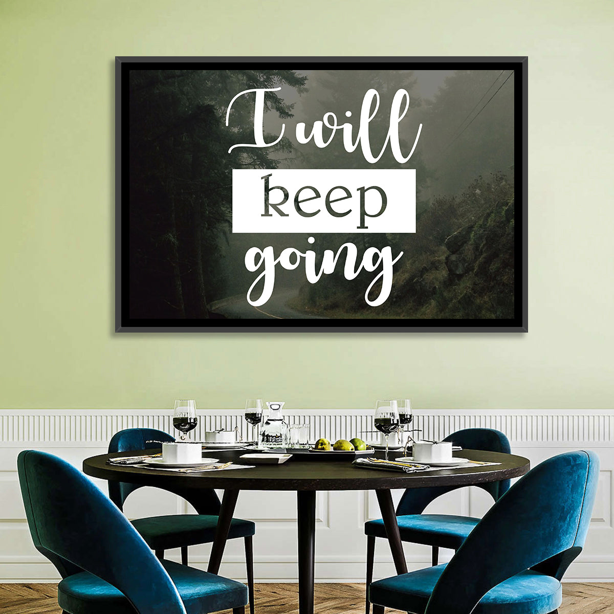 I Will Keep Going Wall Art