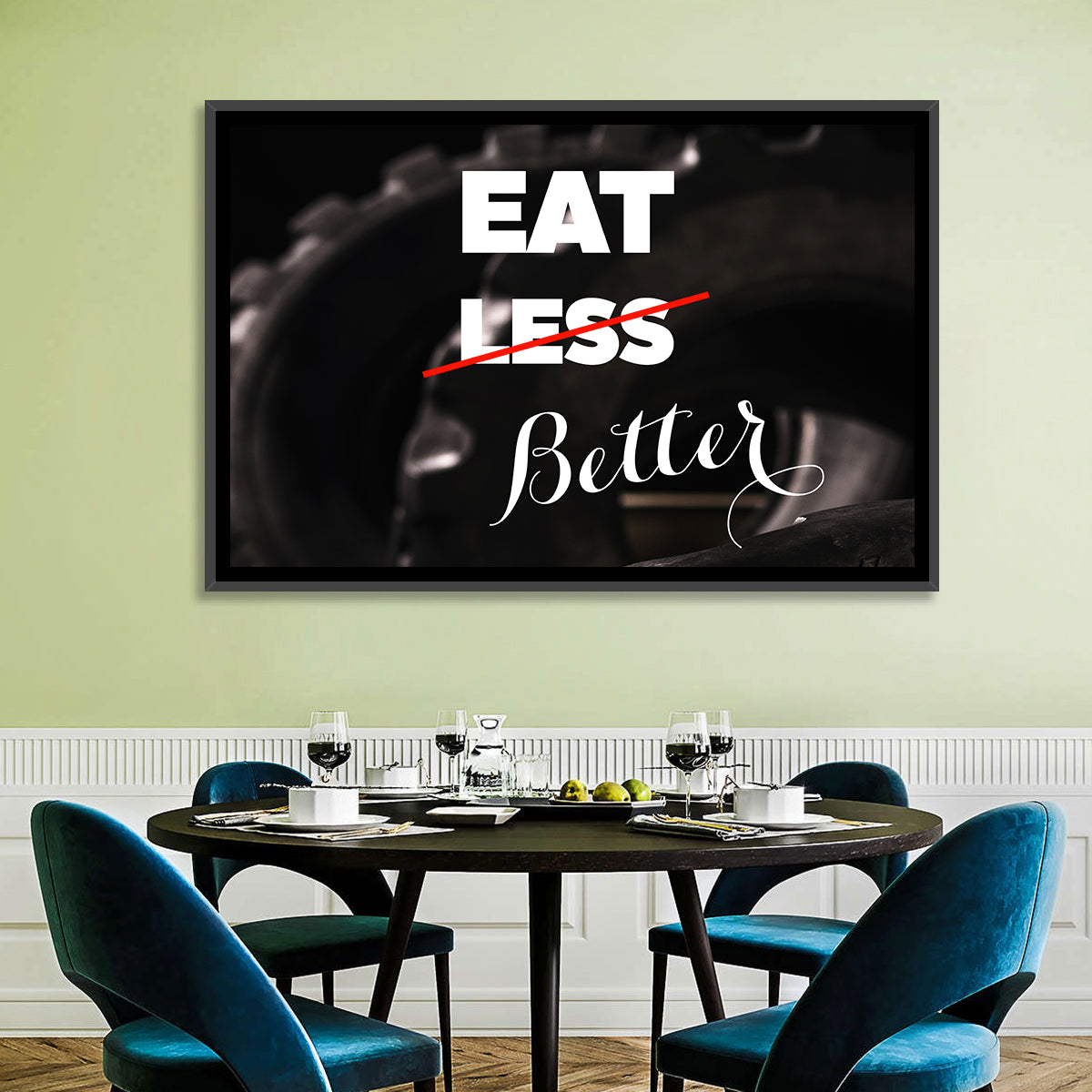 Eat Less, Better Motivation Quote Wall Art in a room, landscape