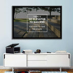 There Is No Elevator to Success Wall Art