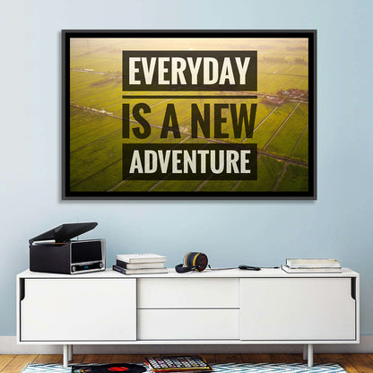 Everyday is a New Adventure Wall Art