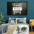 I Will Keep Going Wall Art