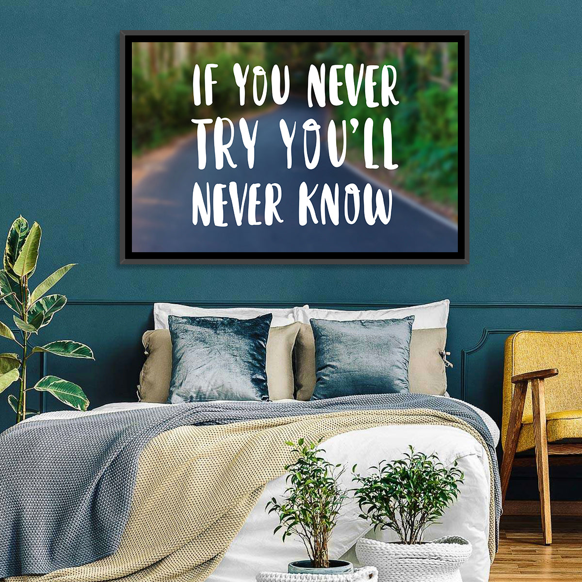If You Never Try You’ll Never Know Quote Wall Art in a room, landscape