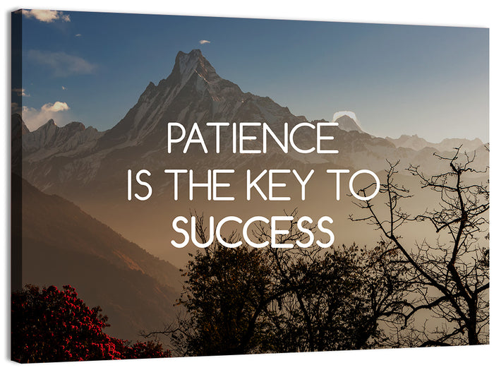 Patience Is the Key to Success Wall Art as a canvas print