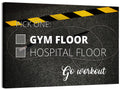 Gym Floor or Hospital Floor Quote Wall Art