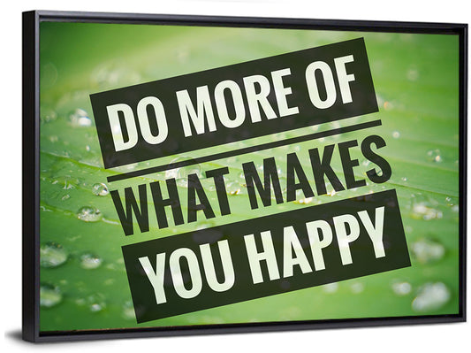 Do More What Makes You Happy Wall Art