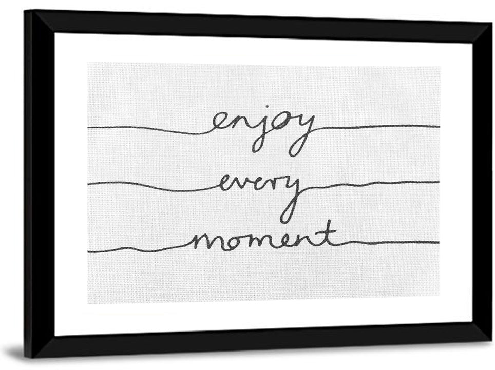 Enjoy Every Moment Wall Art