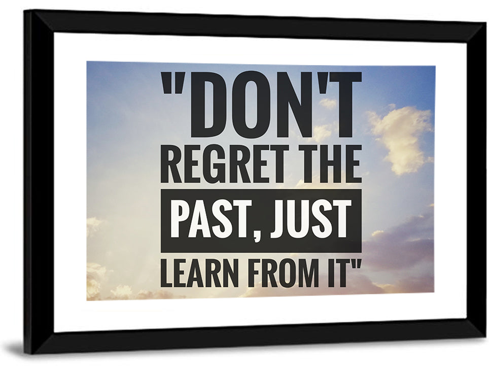 Don't Regret the Past Typography Wall Art