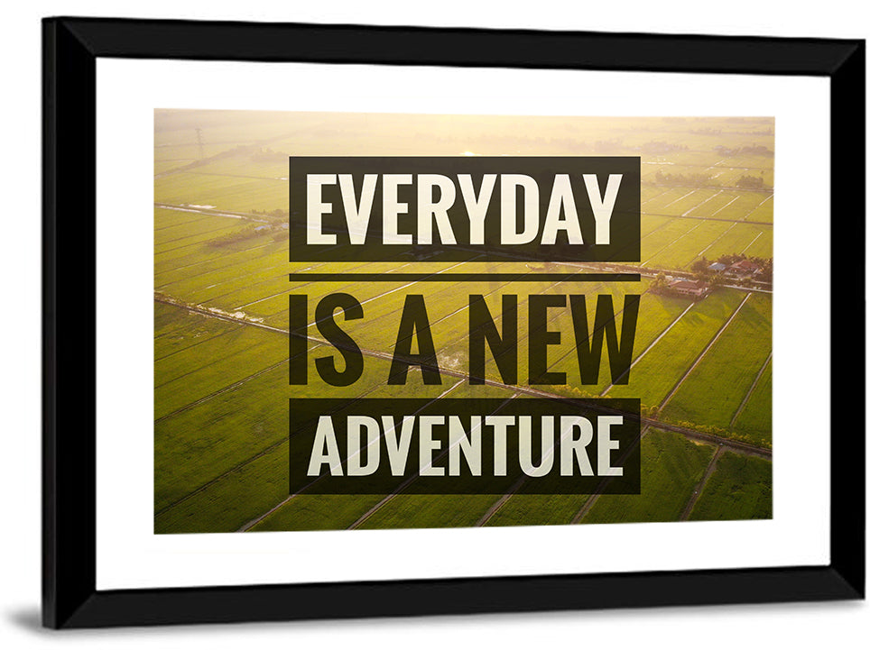 Everyday Is a New Adventure Wall Art