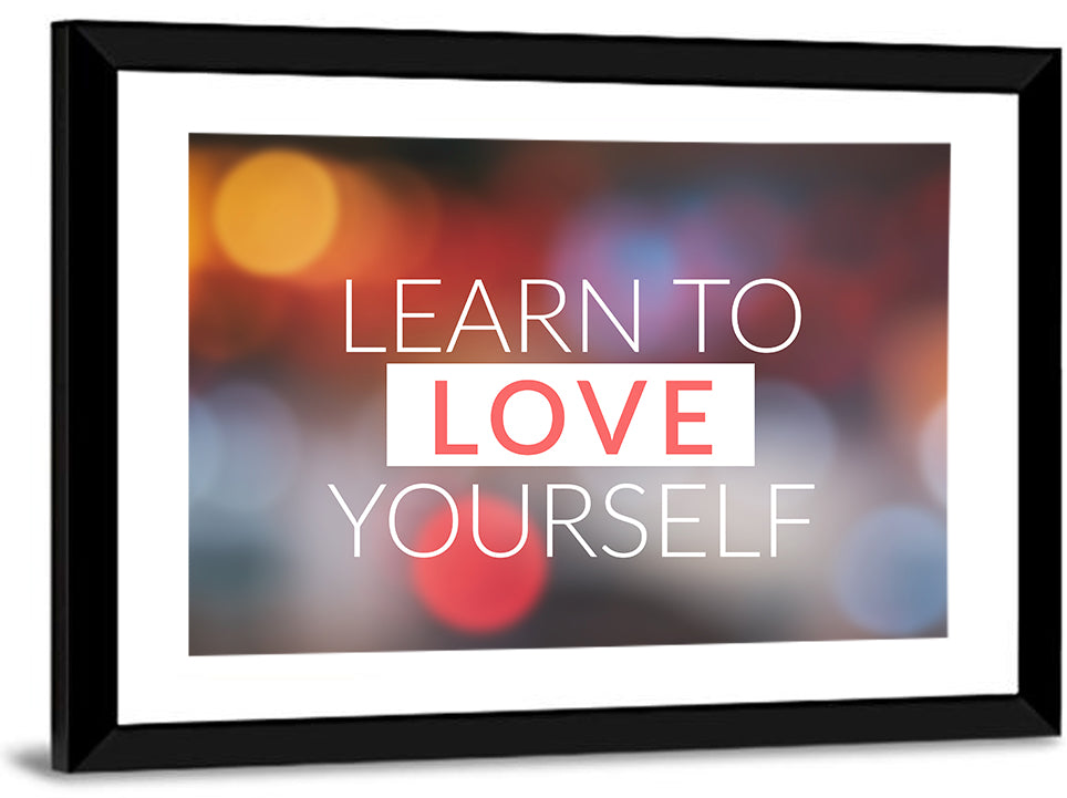 Learn to Love Yourself Wall Art