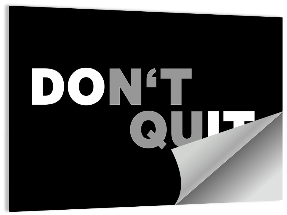 Don't Quit Wall Art