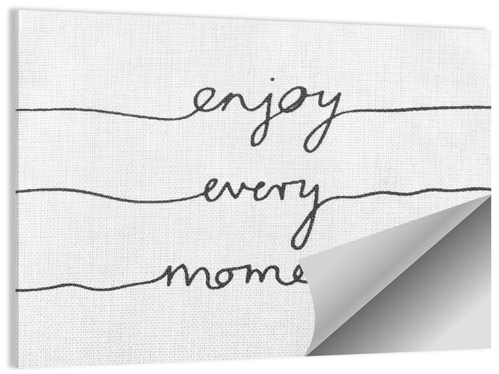 Enjoy Every Moment Script Wall Art as a poster print
