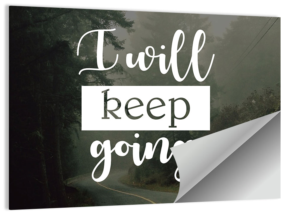 I Will Keep Going Wall Art
