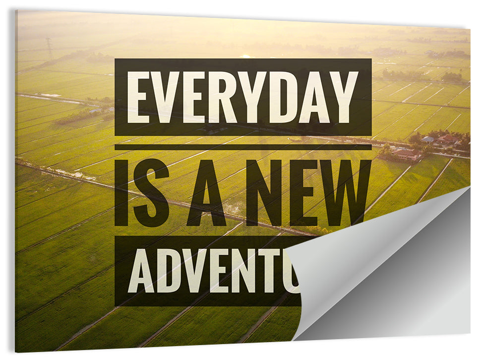 Everyday Is a New Adventure Wall Art