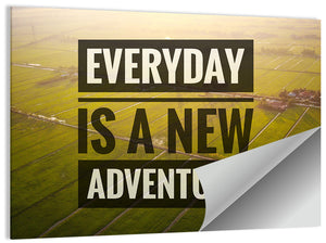 Everyday is a New Adventure Wall Art