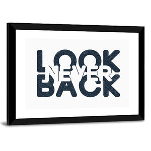 Never Look Back Quote Wall Art