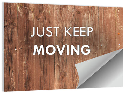 Just Keep Moving I Wall Art
