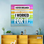 I Worked for It Wall Art