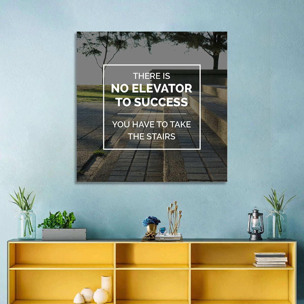 There Is No Elevator to Success Wall Art