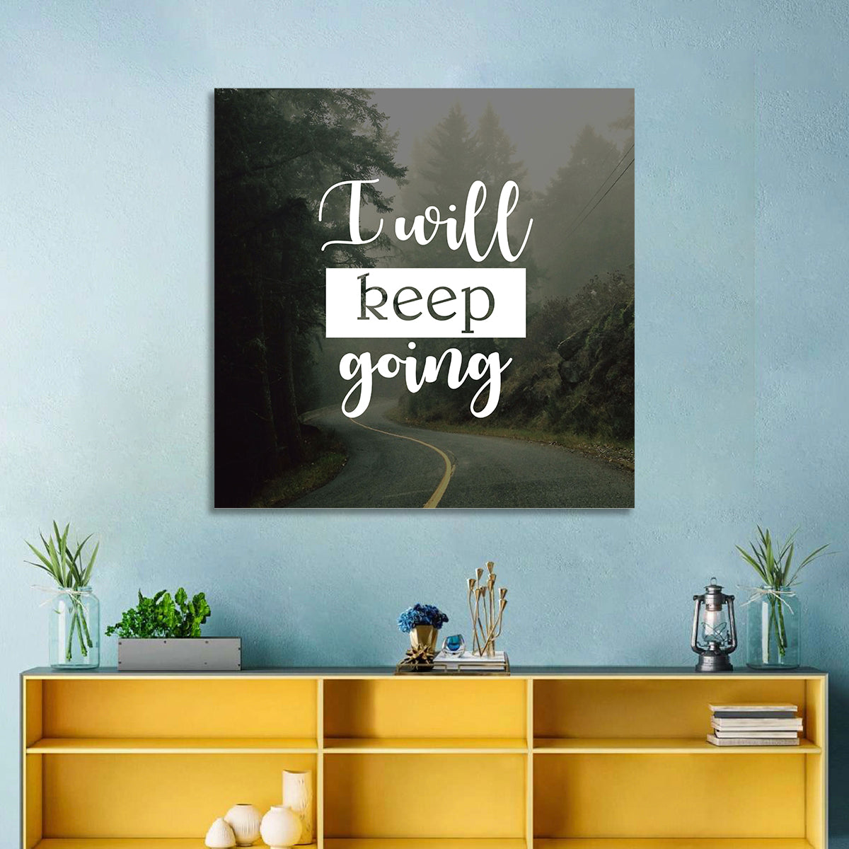 I Will Keep Going Wall Art in a room, square