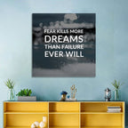 Fear Kills More Dreams Typography Wall Art