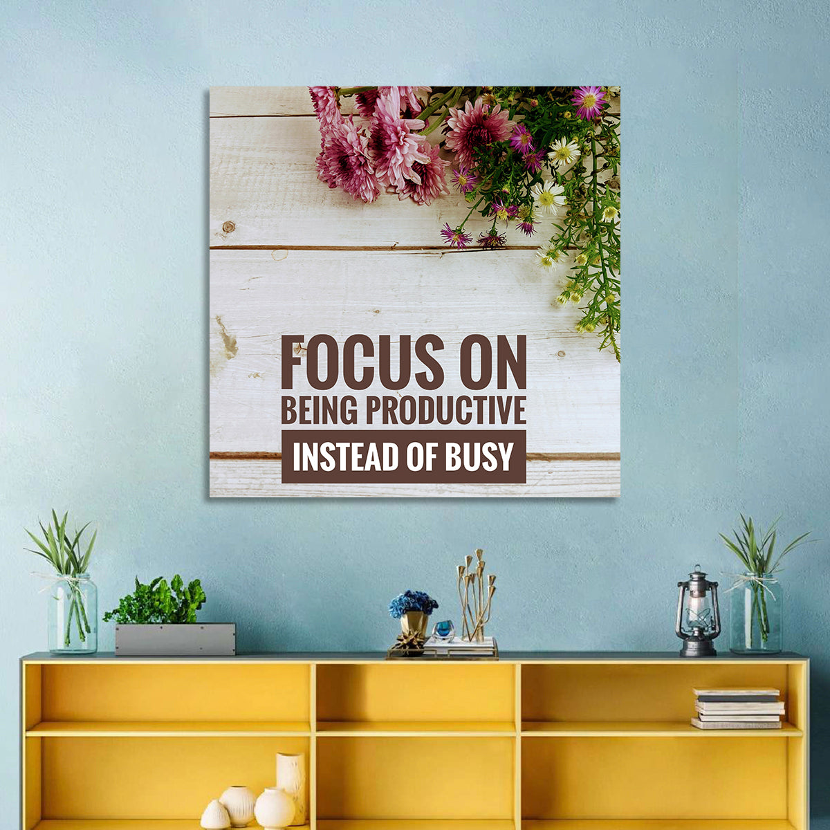 Focus on Being Productive Instead of Busy Wall Art in a room, square