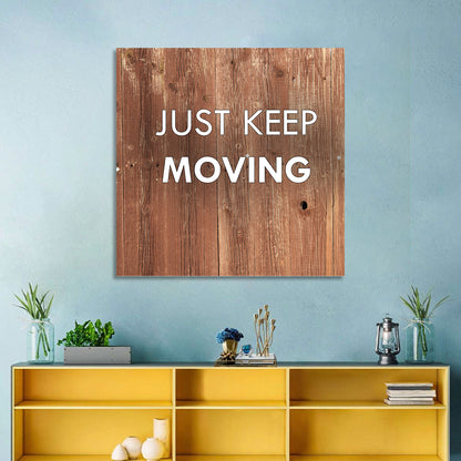 Just Keep Moving I Wall Art