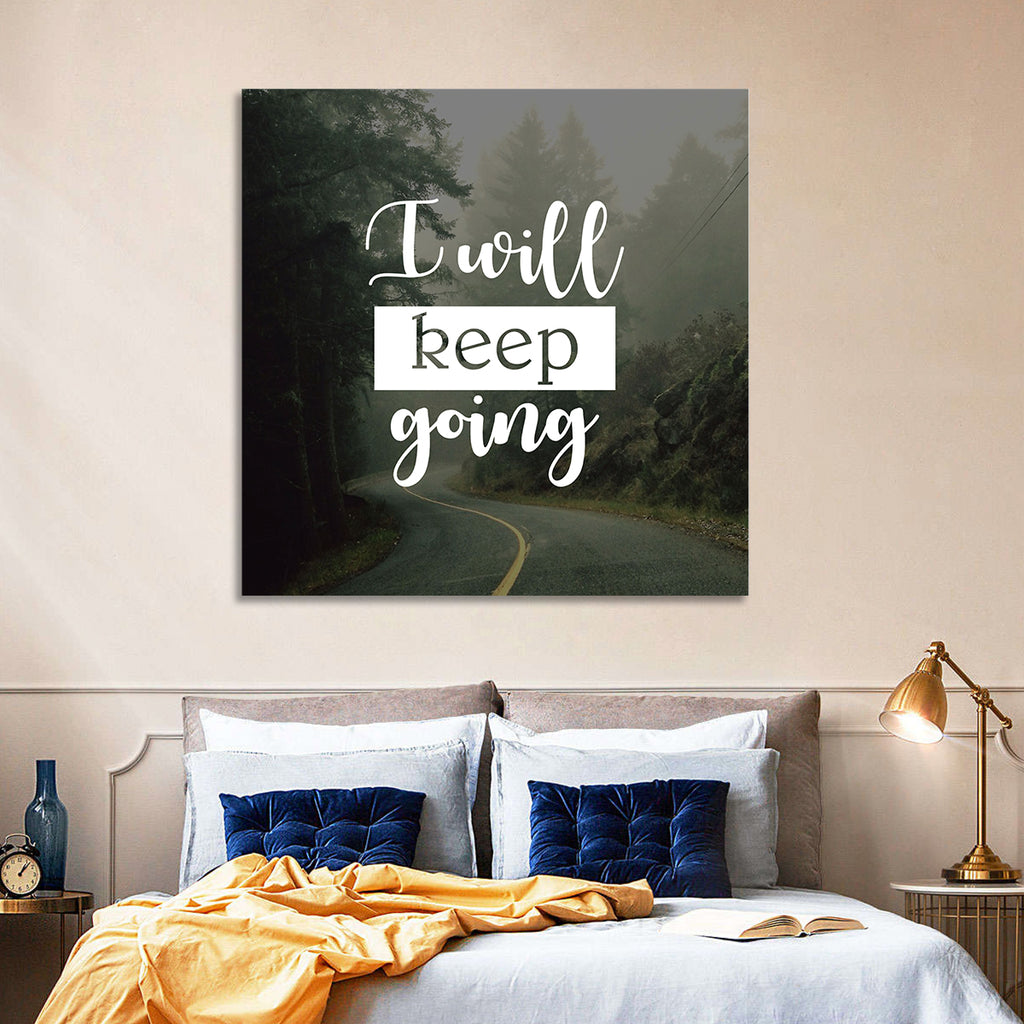 I Will Keep Going Wall Art