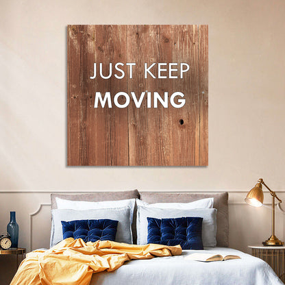 Just Keep Moving I Wall Art
