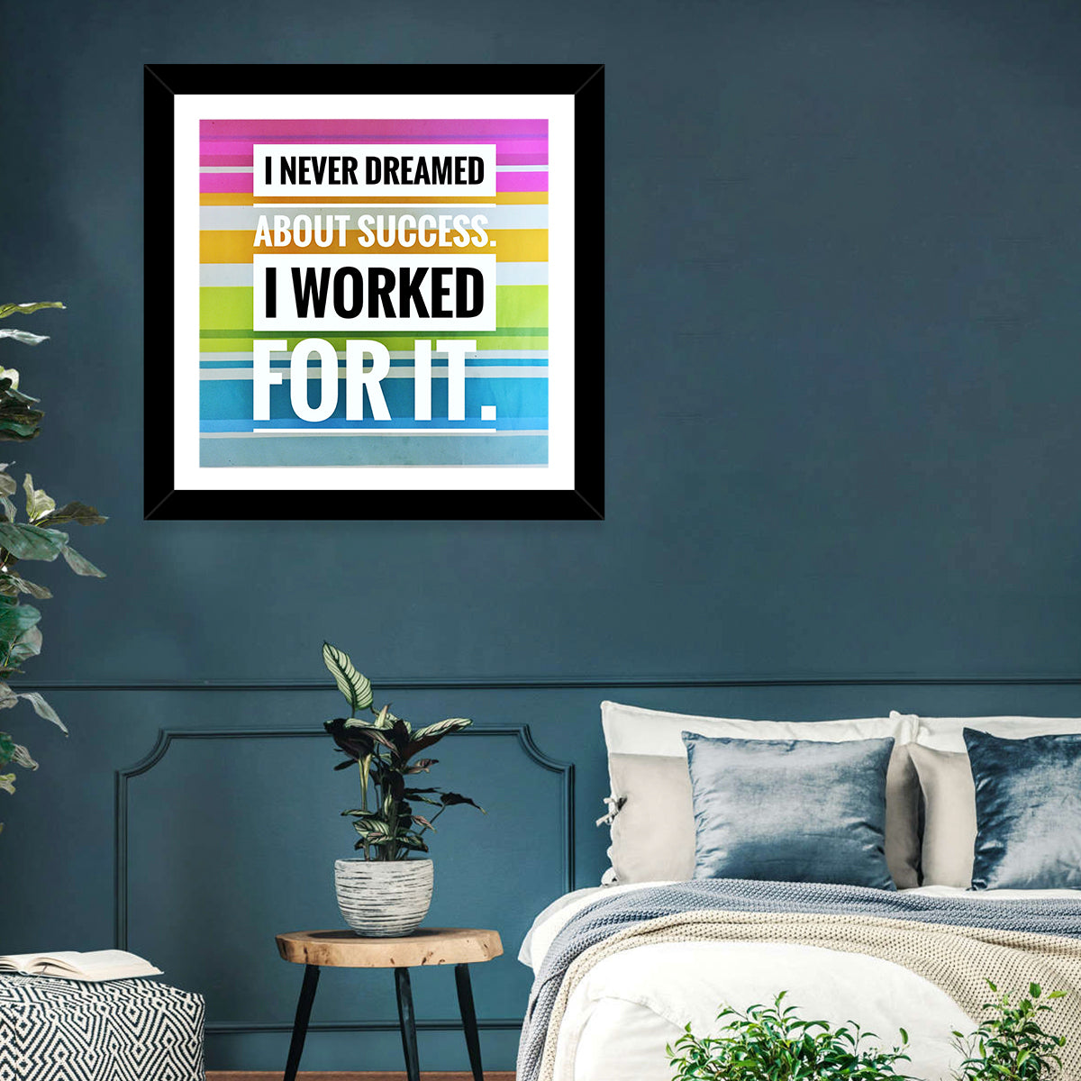I Worked For Success Wall Art