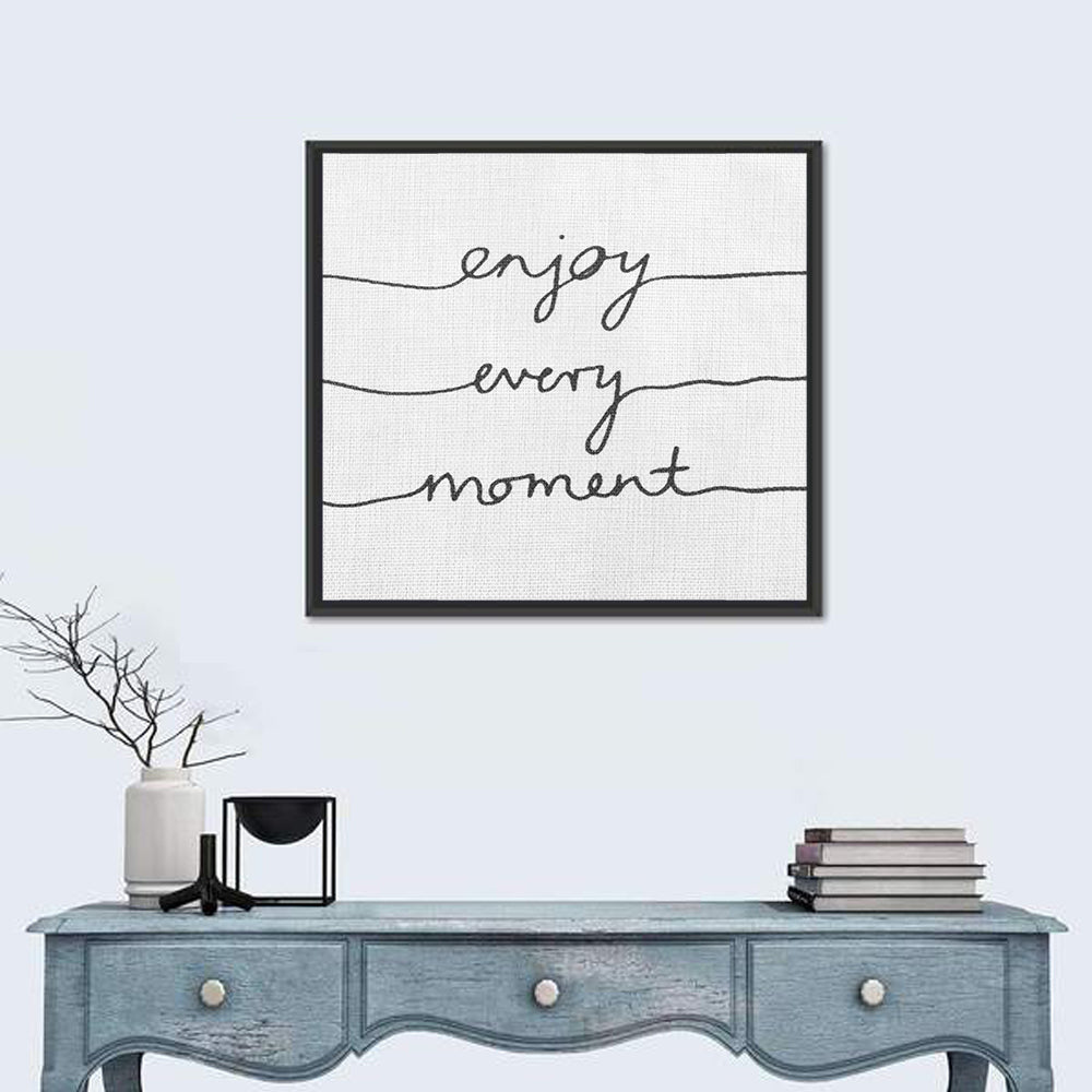 Enjoy Every Moment Wall Art