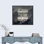 They Are Not Worth It Wall Art