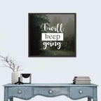 I Will Keep Going Wall Art