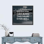 Fear Kills More Dreams Typography Wall Art